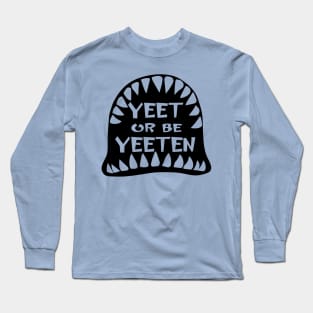 YEET Long Sleeve T-Shirt